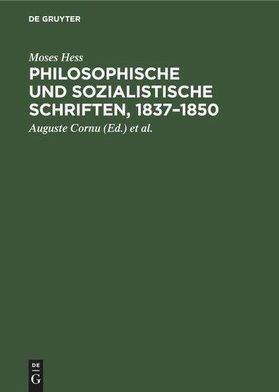 Philosophische und Sozialistische Schriften, 1837¿1850