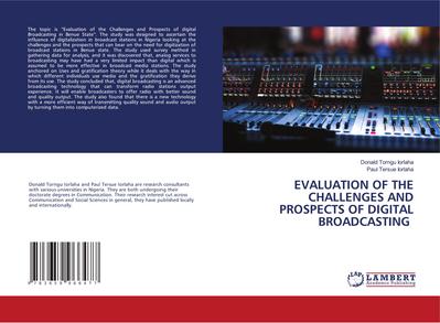 EVALUATION OF THE CHALLENGES AND PROSPECTS OF DIGITAL BROADCASTING