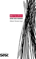 Mutações: entre dois mundos