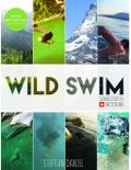 Wild Swim Schweiz/Suisse/Switzerland
