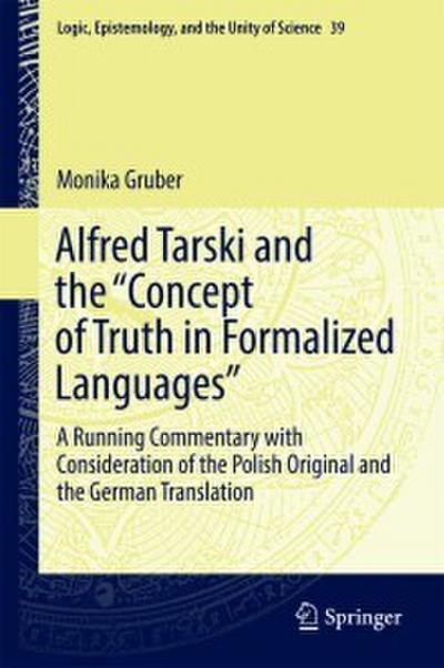 Alfred Tarski and the ’Concept of Truth in Formalized Languages’