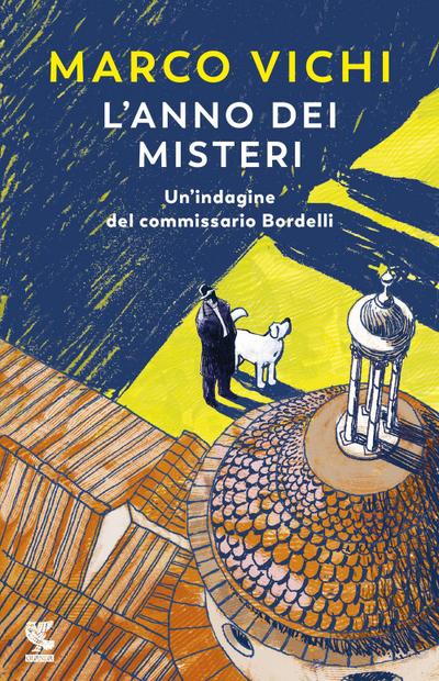 L’ anno dei misteri. Un’indagine del commissario Bordelli