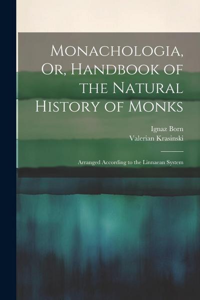 Monachologia, Or, Handbook of the Natural History of Monks