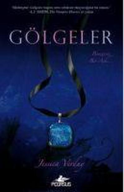 Gölgeler; Benzersiz Bir Ask