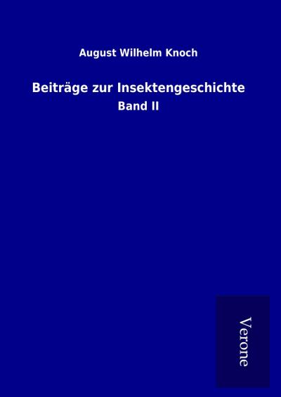 Beiträge zur Insektengeschichte