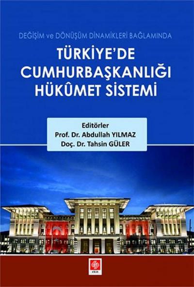 Türkiyede Cumhurbaskanligi Hükümet Sistemi
