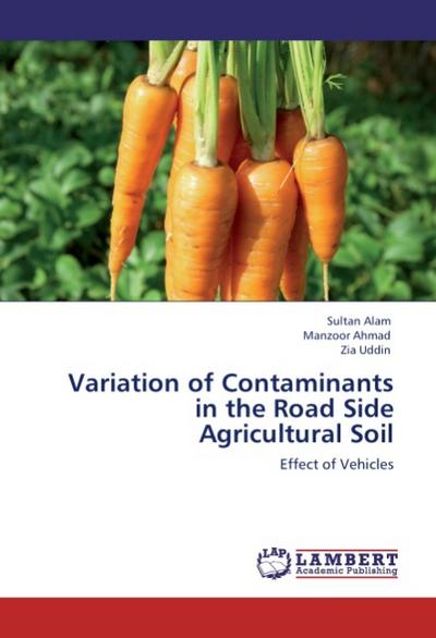 Variation of Contaminants in the Road Side Agricultural Soil
