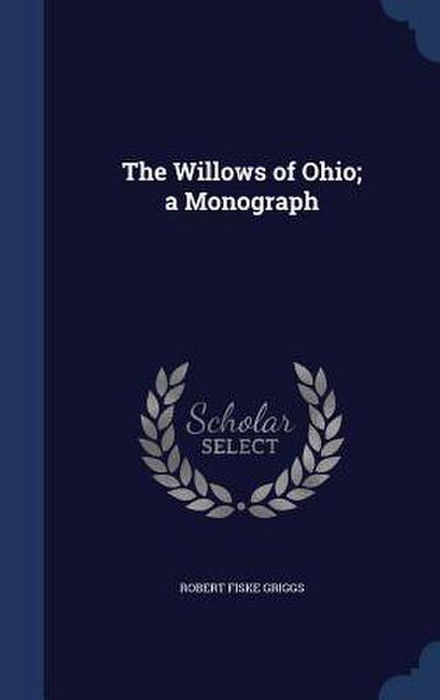 The Willows of Ohio; a Monograph
