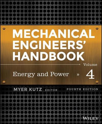 Mechanical Engineers’ Handbook, Volume 4