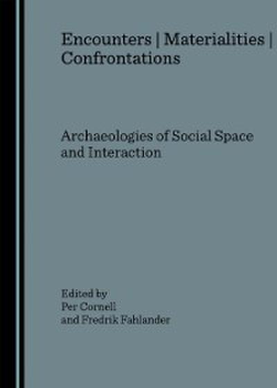 Encounters  Materialities  Confrontations