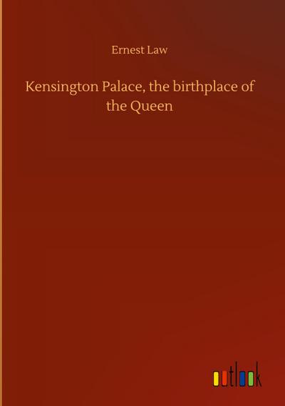 Kensington Palace, the birthplace of the Queen