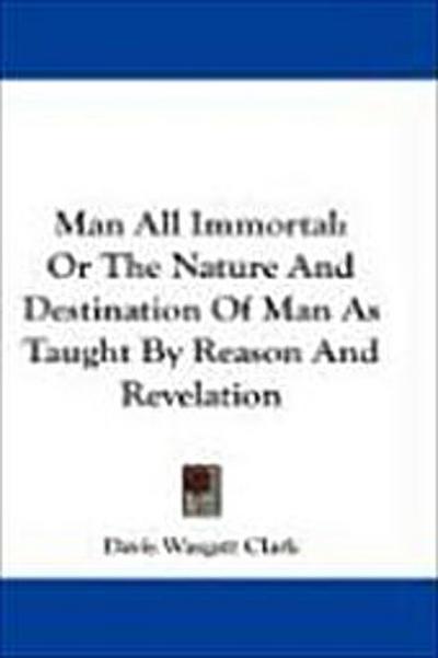 Man All Immortal