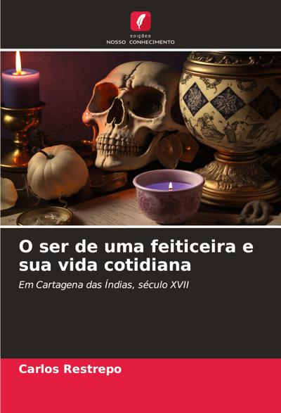 O ser de uma feiticeira e sua vida cotidiana