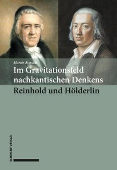 Im Gravitationsfeld nachkantischen Denkens: Reinhold und HoÌˆlderlin