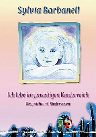 Ich lebe im jenseitigen Kinderreich