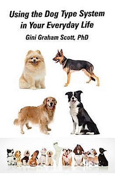 Using the Dog Type System in Your Everyday Life