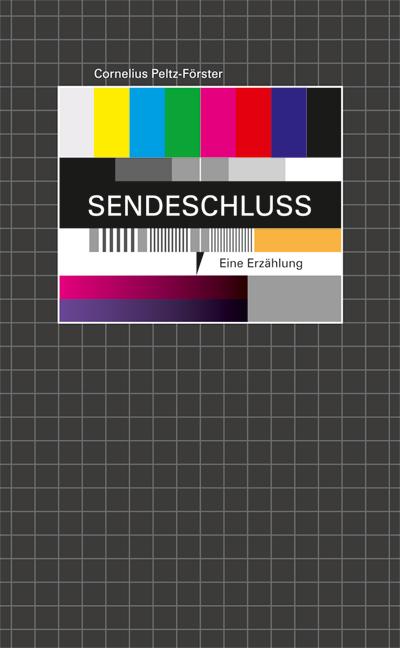 Sendeschluss: Eine Erzählung