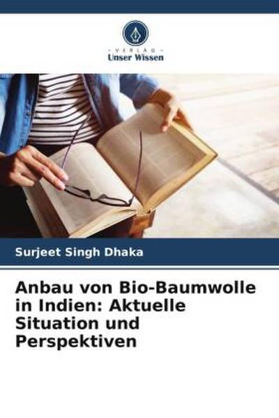 Anbau von Bio-Baumwolle in Indien: Aktuelle Situation und Perspektiven