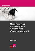 Mieux gérer votre entreprise grâce à la mise en place d’outils e-management