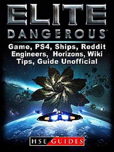 Elite Dangerous Game, PS4, Ships, Reddit, Engineers, Horizons, Wiki, Tips, Guide Unofficial