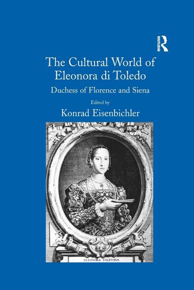 The Cultural World of Eleonora di Toledo