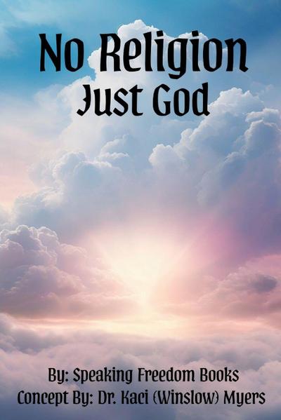 No Religion, Just God