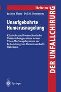 Unaufgebohrte Humerusnagelung