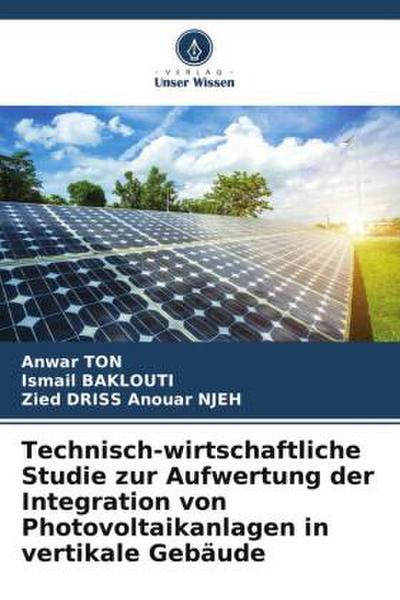 Technisch-wirtschaftliche Studie zur Aufwertung der Integration von Photovoltaikanlagen in vertikale Gebäude