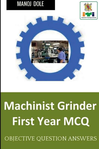 Machinist Grinder First Year MCQ