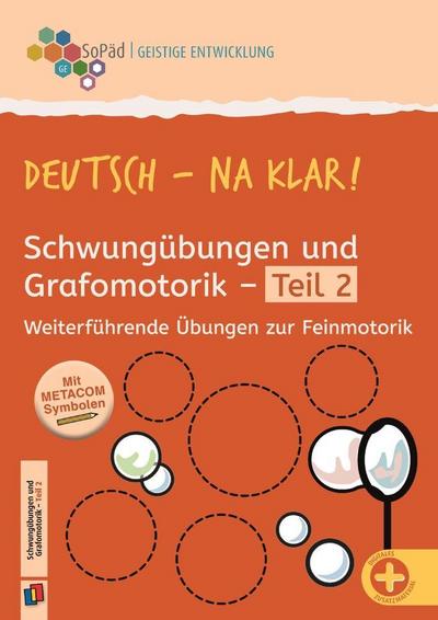 Deutsch - na klar! Schwungübungen und Grafomotorik Teil 2