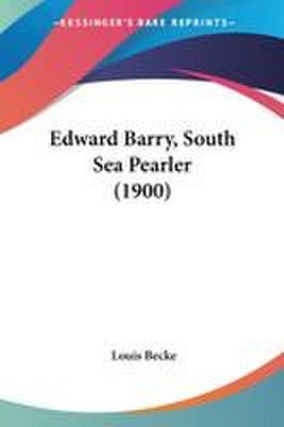 Edward Barry, South Sea Pearler (1900)