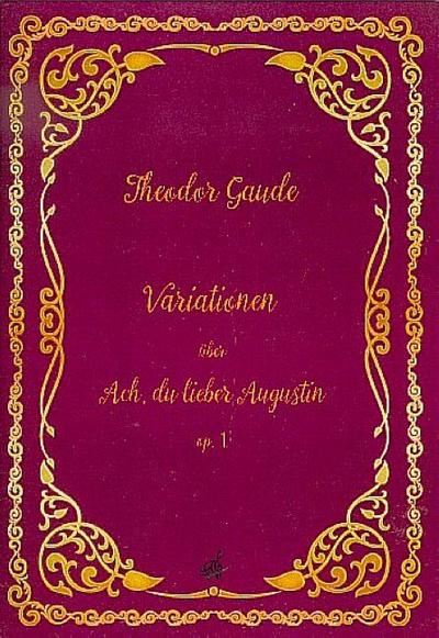 Variationen über Ach du lieber Augustin op.1für flöte und Gitarre