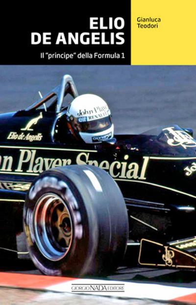 Elio De Angelis. Il ’principe’ della Formula 1