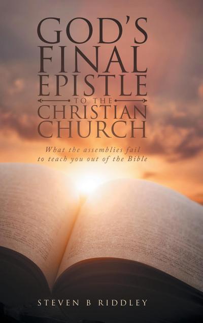 GOD’S FINAL EPISTLE TO THE CHRISTIAN CHURCH