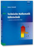 Technische Mathematik Kältetechnik von Dieter Schmidt | Taschenbuch