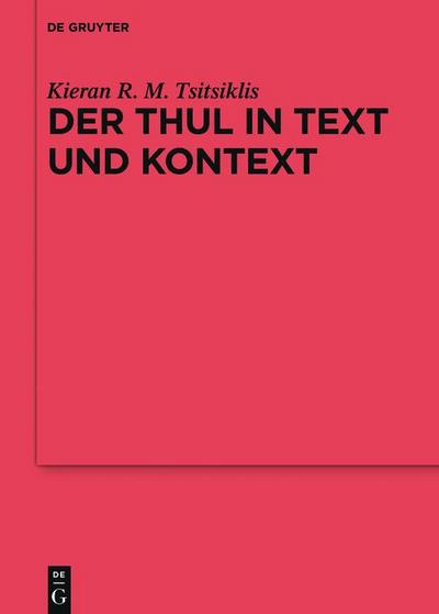 Der Thul in Text und Kontext
