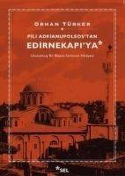 Pili Adrianupoleostan Edirnekapiya