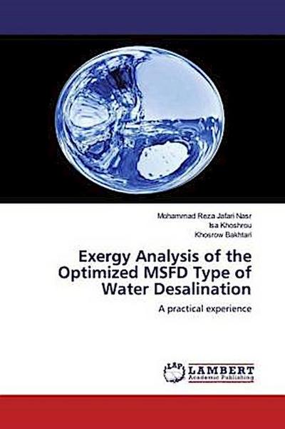 Exergy Analysis of the Optimized MSFD Type of Water Desalination
