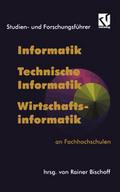 Informatik, Technische Informatik, Wirtschaftsinformatik