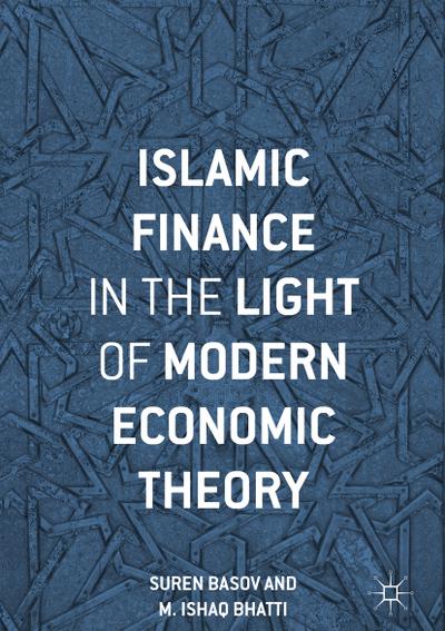 Islamic Finance in the Light of Modern Economic Theory