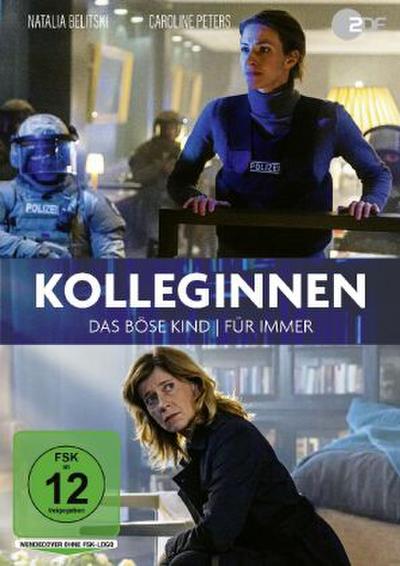 Kolleginnen - Das böse Kind & Für immer