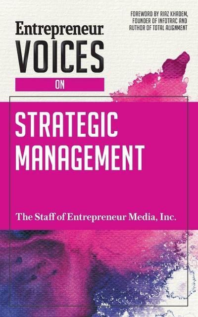 Entrepreneur Voices on Strategic Management