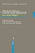 Öffentliche Meinung zwischen neuer Wissenschaft und neuer Religion