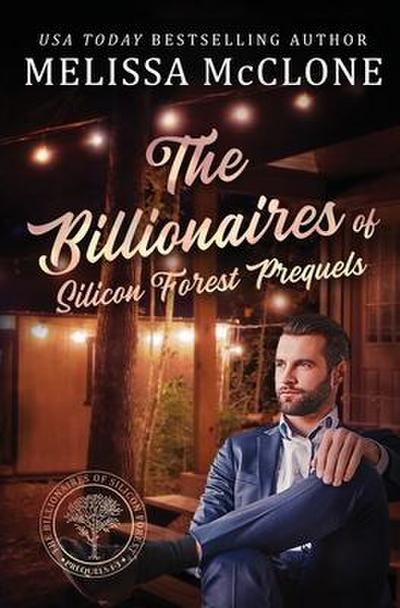The Billionaires of Silicon Forest Prequels: Books 1-3