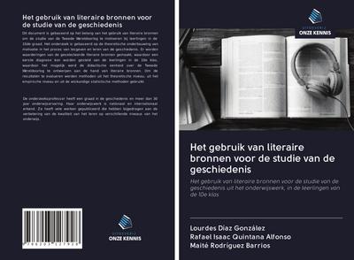 Het gebruik van literaire bronnen voor de studie van de geschiedenis
