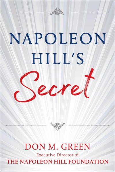Napoleon Hill’s Secret