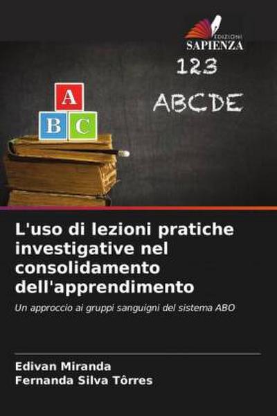 L’uso di lezioni pratiche investigative nel consolidamento dell’apprendimento