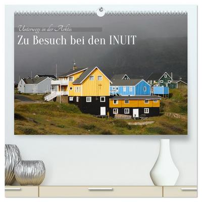 Zu Besuch bei den Inuit (hochwertiger Premium Wandkalender 2026 DIN A2 quer), Kunstdruck in Hochglanz