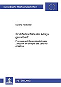Sind Zeitkonflikte des Alltags gestaltbar?