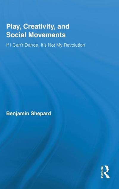 Play, Creativity, and Social Movements